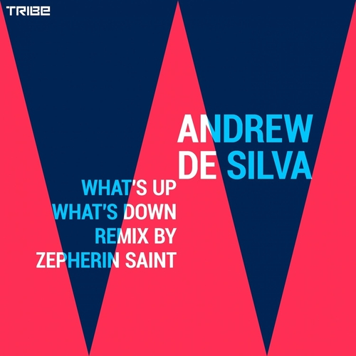 Andrew De Silva - What's up Whats Down (Remix by Zepherin Saint) [TRIBE227]